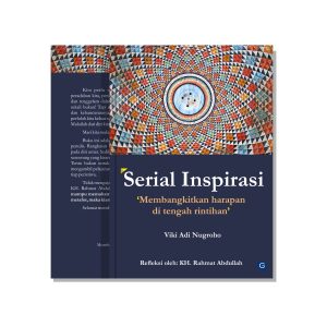 Serial Inspirasi - Membangkitkan Harapan di Tengah Rintihan
