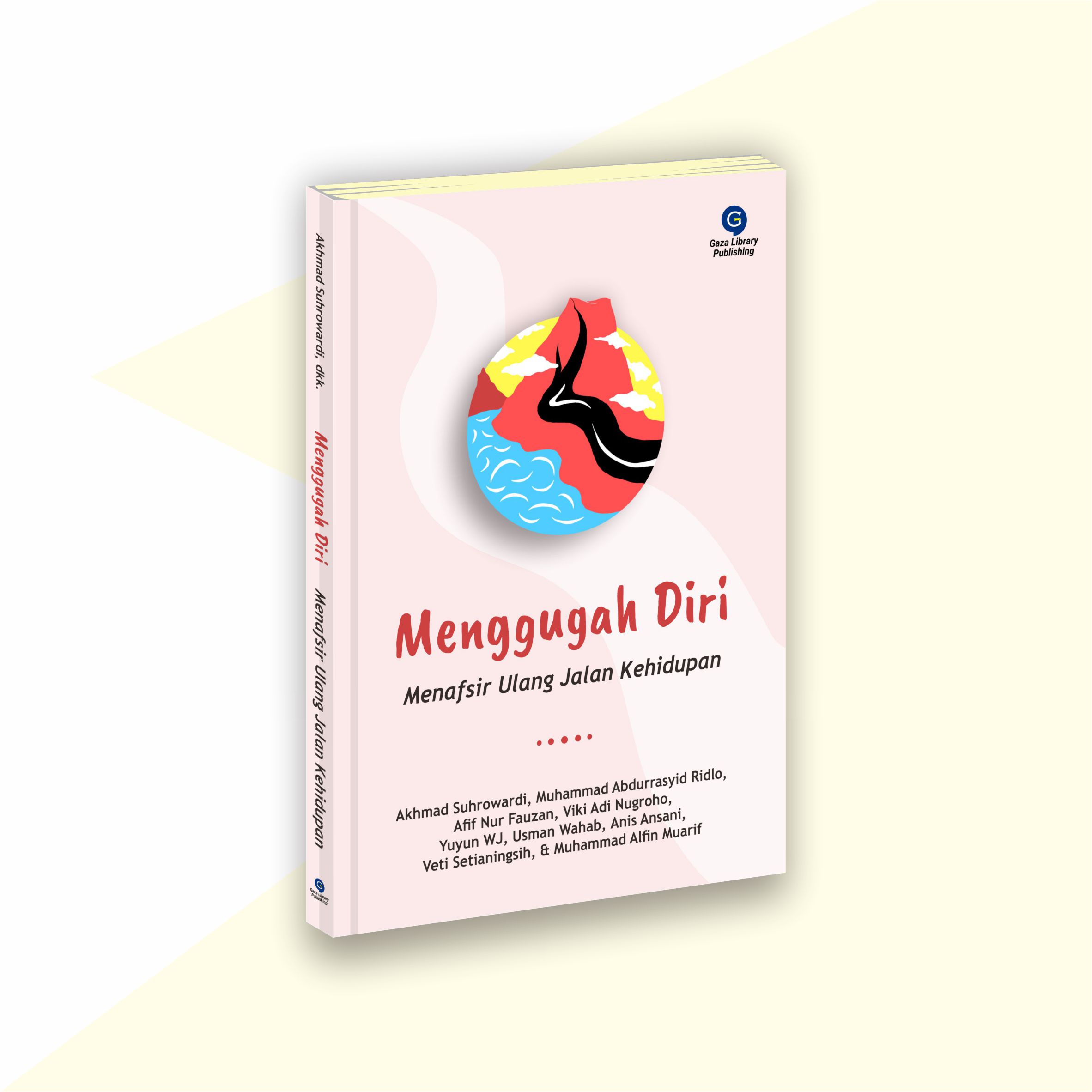 Menggugah Diri - Menafsir Ulang Jalan Kehidupan