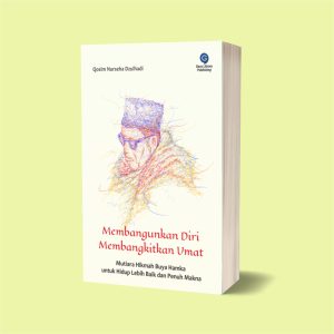 Membangunkan Diri Membangkitkan Umat - Mutiara Hikmah Buya Hamka untuk Hidup Lebih Baik dan Penuh Makna