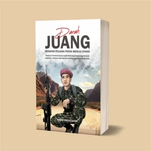 Darah Juang - Menapak Pejuang Patani Menuju Syahid