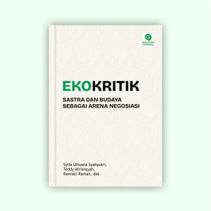 Ekokritik - Sastra dan Budaya sebagai Arena Negosiasi