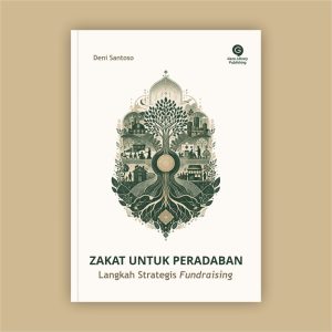 Zakat untuk Peradaban - Langkah Strategis Fundraising