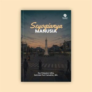 Seyogianya Manusia