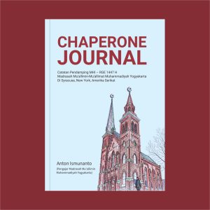 Chaperone Journal - Catatan Pendamping MHI – RGE 1447 H Madrasah Mu’allimin-Mu’allimat Muhammadiyah Yogyakarta Di Syracuse, New York, Amerika Serikat